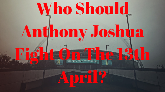 Anthony Joshua, 13th April_