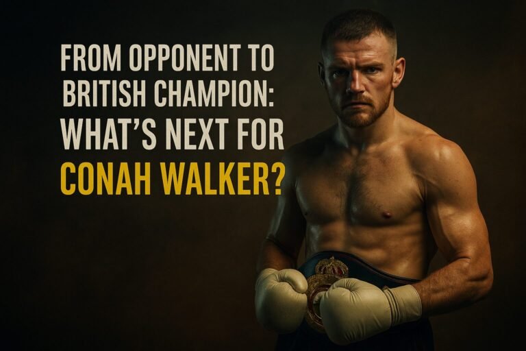 Conah Walker standing shirtless in boxing gloves and British title belt, staring intensely under dramatic lighting. Text reads: “From Opponent to British Champion: What’s Next for Conah Walker?” — highlighting his unexpected rise and the question of Conah Walker’s next fight.