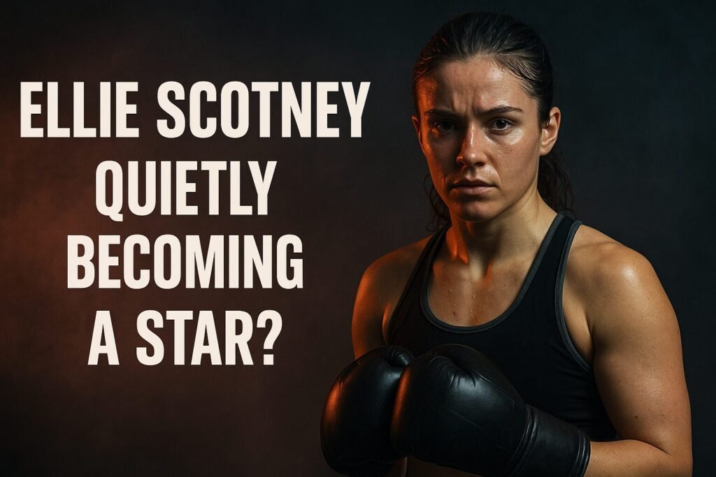 A cinematic digital image of Ellie Scotney in boxing stance, wearing black gloves and vest, set against a dramatic dark background with bold text reading “Ellie Scotney Quietly Becoming a Star?” — highlighting the focus keyword Ellie Scotney boxing.