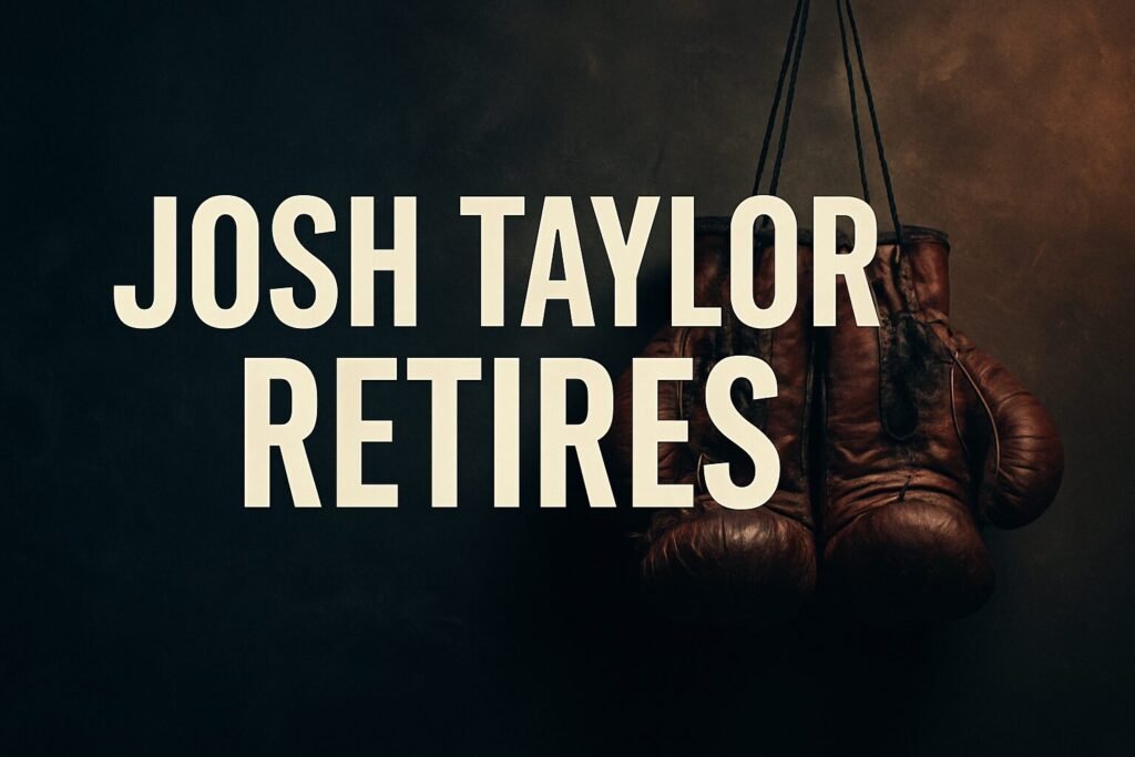 A dramatic digital image featuring worn red boxing gloves hanging against a dark, moody background, with bold white text reading "Josh Taylor Retires" — visually symbolising the moment of Josh Taylor retirement from boxing.