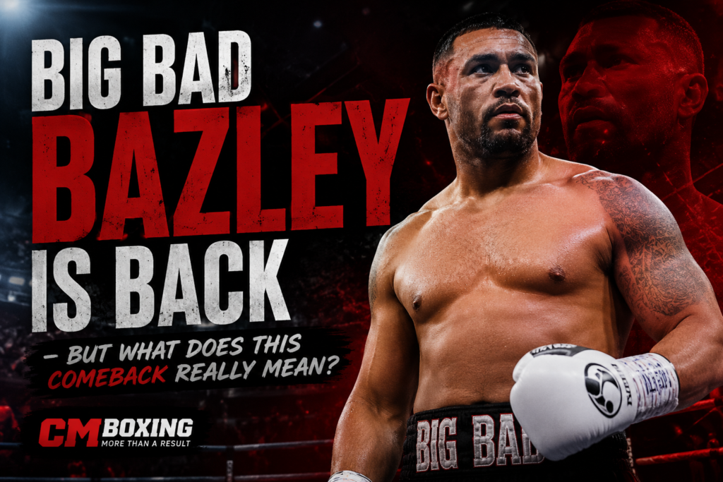 Big Bad Bazley boxing comeback feature image for CMBoxing examining what his return to the ring really means.